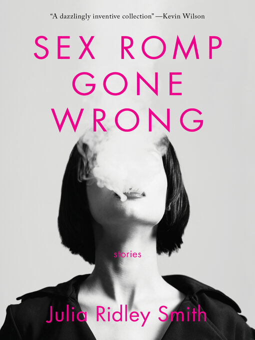 Title details for Sex Romp Gone Wrong by Julia Ridley Smith - Available